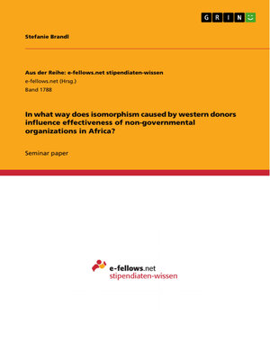 cover image of In what way does isomorphism caused by western donors influence effectiveness of non-governmental organizations in Africa?